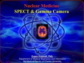 Nuclear Medicine SPECT &amp; Gamma Camera
