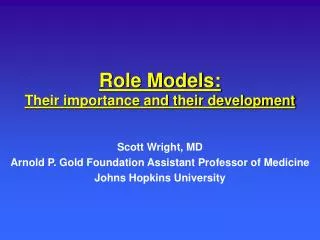 Role Models: Their importance and their development