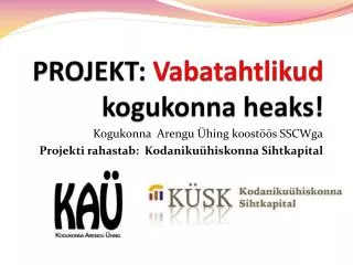 projekt vabatahtlikud kogukonna heaks