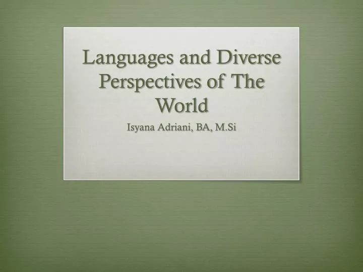 languages and diverse perspectives of the world