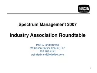 Spectrum Management 2007 Industry Association Roundtable Paul J. Sinderbrand