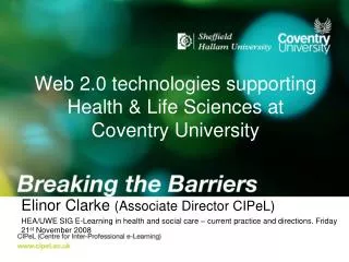 Web 2.0 technologies supporting Health &amp; Life Sciences at Coventry University