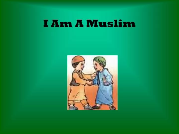 i am a muslim