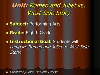 Unit: Romeo and Juliet vs. West Side Story