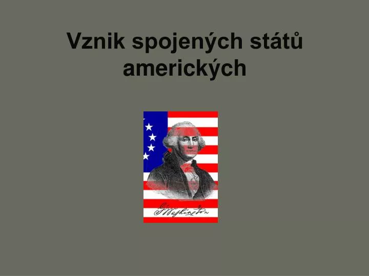 vznik spojen ch st t americk ch