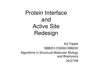 Protein Interface and Active Site Redesign