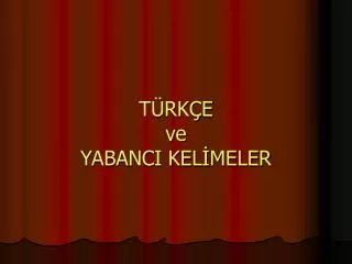 t rk e ve yabanci kel meler