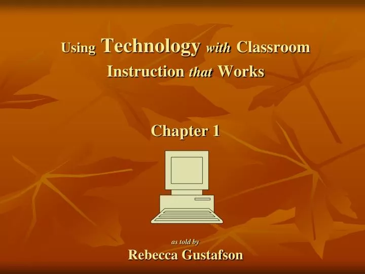 using technology with classroom instruction that works chapter 1 as told by rebecca gustafson