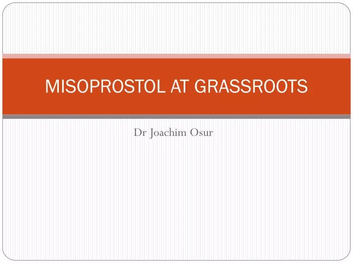 misoprostol at grassroots