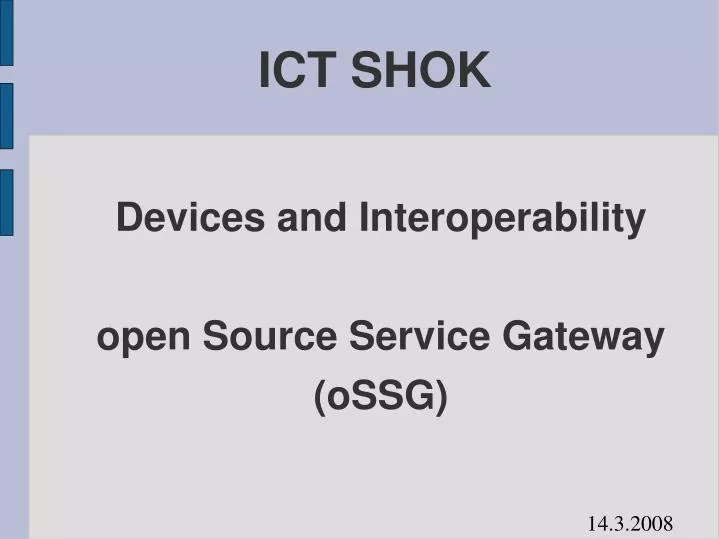 devices and interoperability open source service gateway ossg