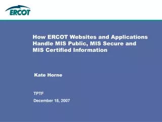 How ERCOT Websites and Applications Handle MIS Public, MIS Secure and MIS Certified Information