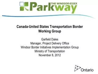 Canada-United States Transportation Border Working Group Garfield Dales