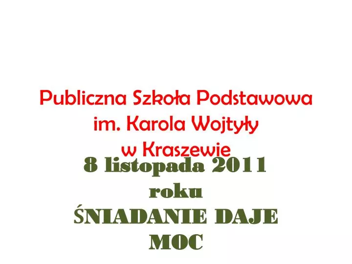 publiczna szko a podstawowa im karola wojty y w kraszewie