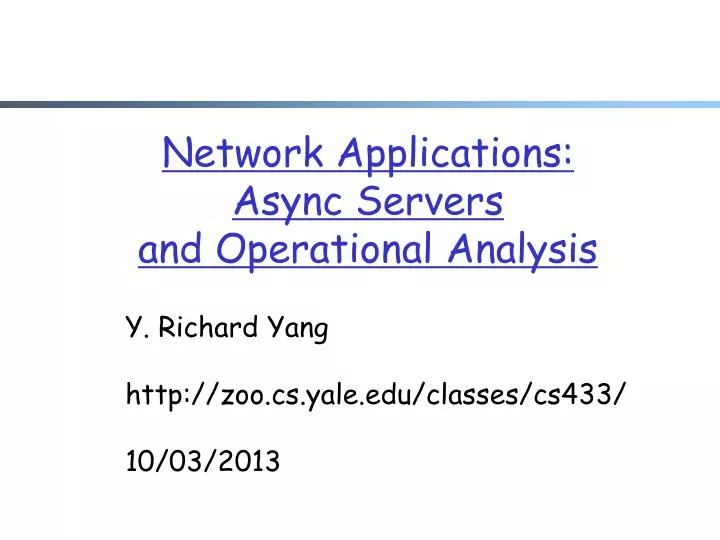 network applications async servers and operational analysis