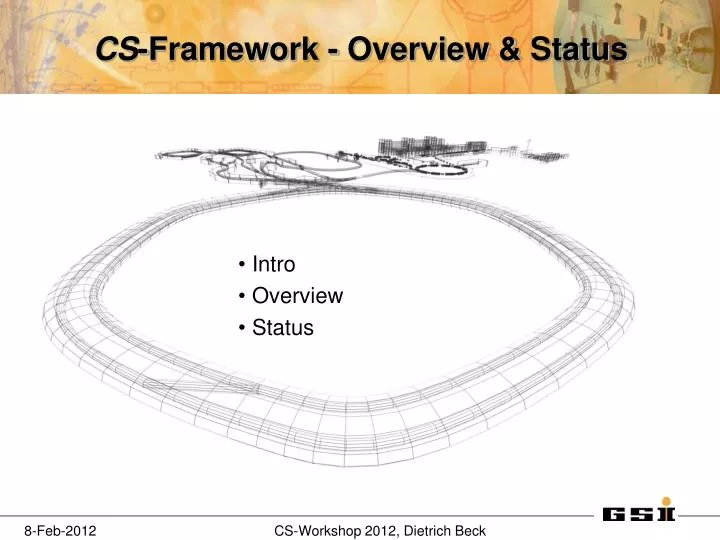 cs framework overview status