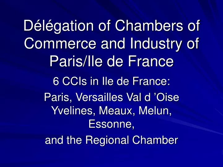 d l gation of chambers of commerce and industry of paris ile de france