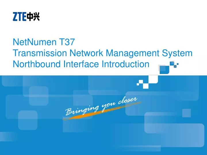 netnumen t37 transmission network management system northbound interface introduction