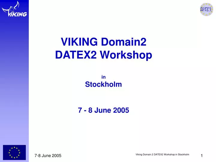 viking domain2 datex2 workshop in stockholm 7 8 june 2005