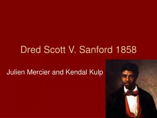 Dred Scott V. Sanford 1858