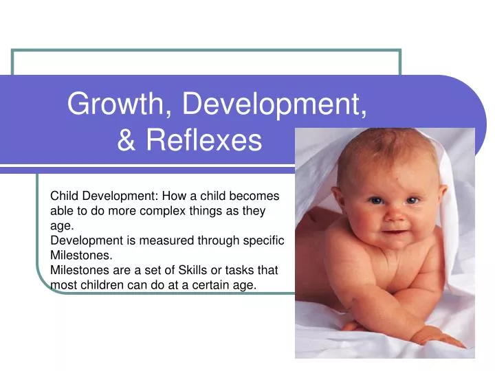 growth development reflexes
