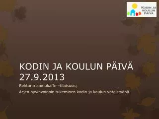 kodin ja koulun p iv 27 9 2013
