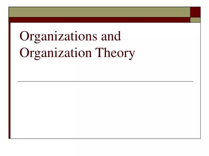 organizations and organization theory