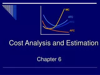 Cost Analysis and Estimation