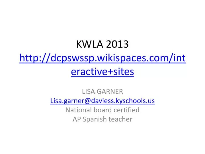 kwla 2013 http dcpswssp wikispaces com interactive sites