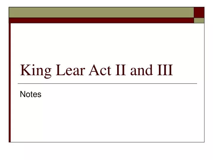king lear act ii and iii