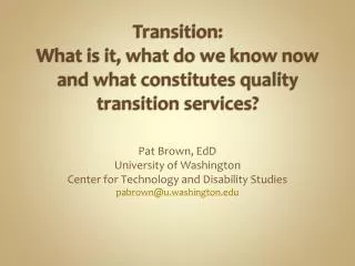 Transition: What is it, what do we know now and what constitutes quality transition services?