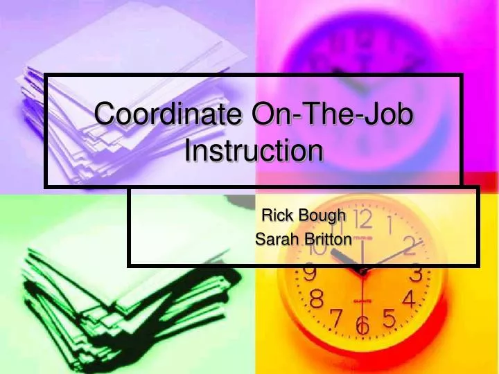 coordinate on the job instruction