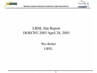 LBNL Site Report DOECFG 2003 April 28, 2003
