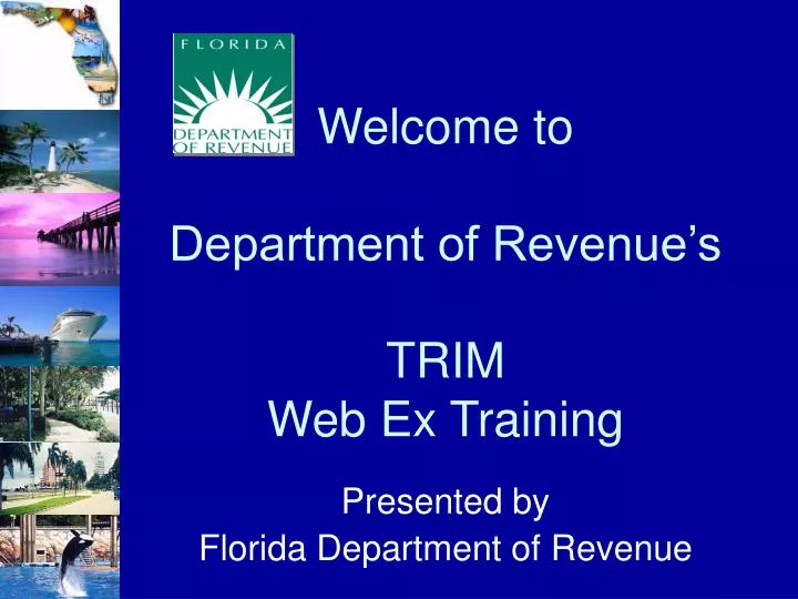 welcome to department of revenue s trim web ex training
