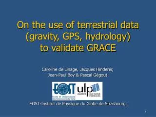 On the use of terrestrial data (gravity, GPS, hydrology) to validate GRACE