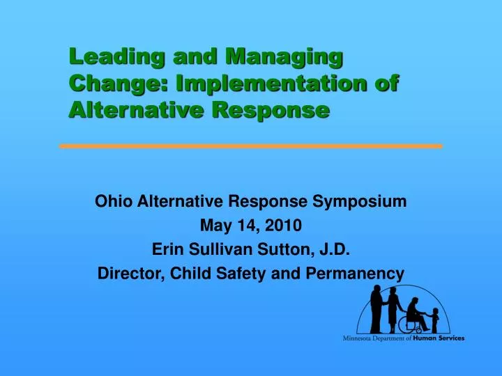 leading and managing change implementation of alternative response