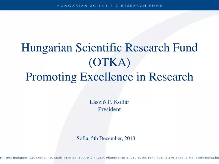 hungarian scientific research fund otka promoting excellence in research l szl p koll r president