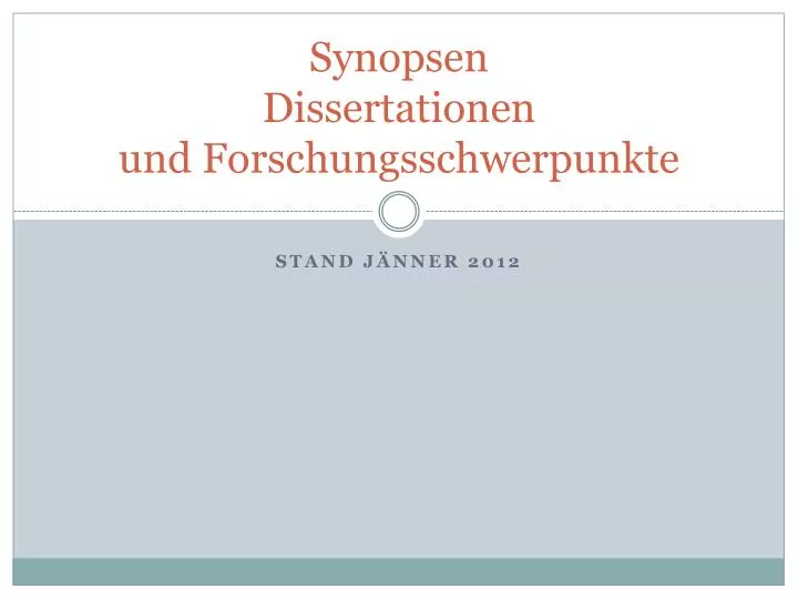 synopsen dissertationen und forschungsschwerpunkte