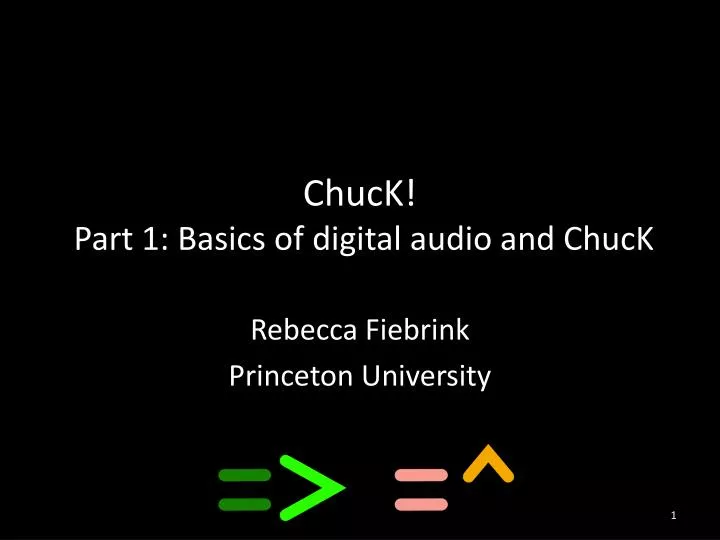 chuck part 1 basics of digital audio and chuck