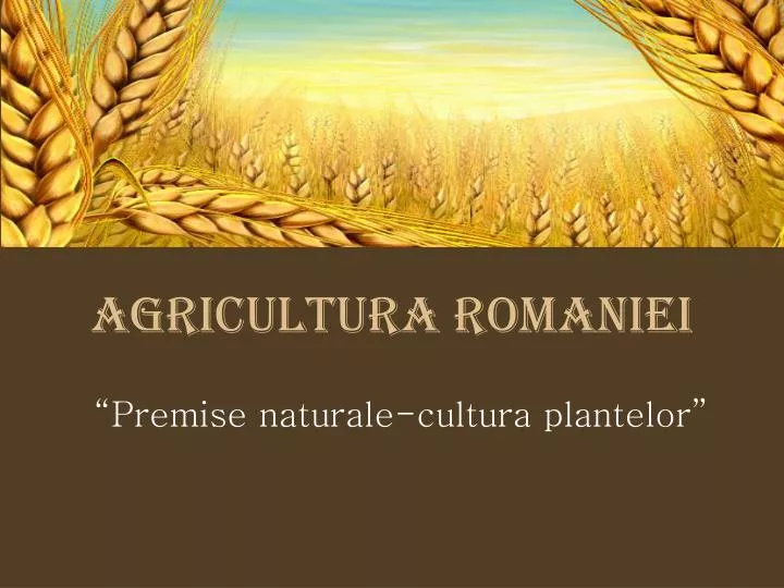 agricultura romaniei