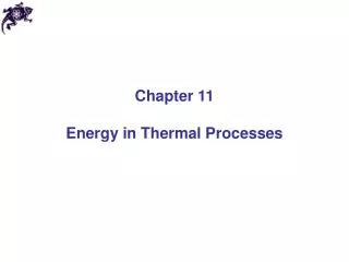 Chapter 11 Energy in Thermal Processes