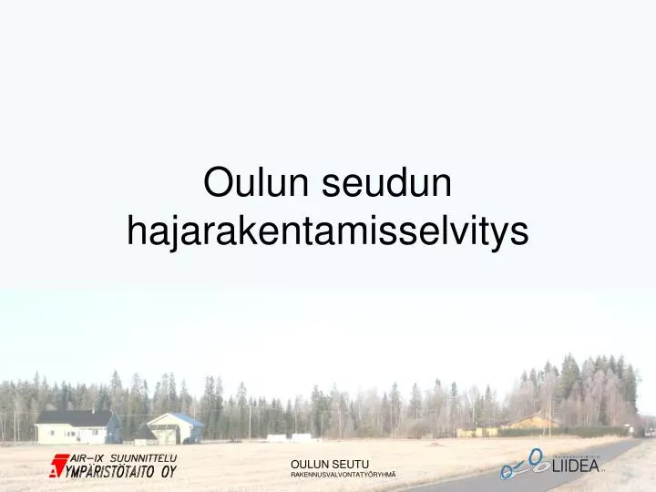 oulun seudun hajarakentamisselvitys