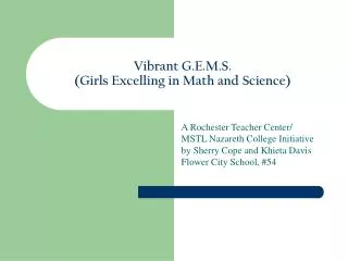 Vibrant G.E.M.S. (Girls Excelling in Math and Science)