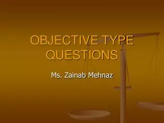 OBJECTIVE TYPE QUESTIONS