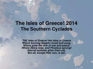 The Isles of Greece! 2014 The Southern Cyclades