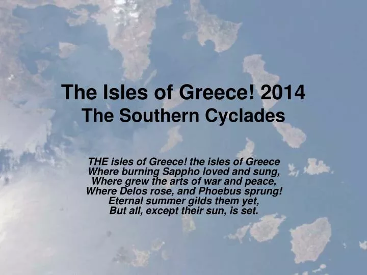 the isles of greece 2014 the southern cyclades