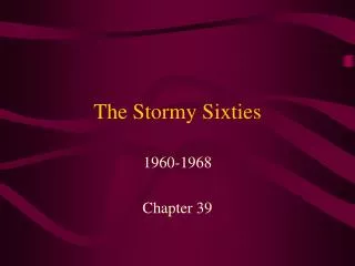 The Stormy Sixties