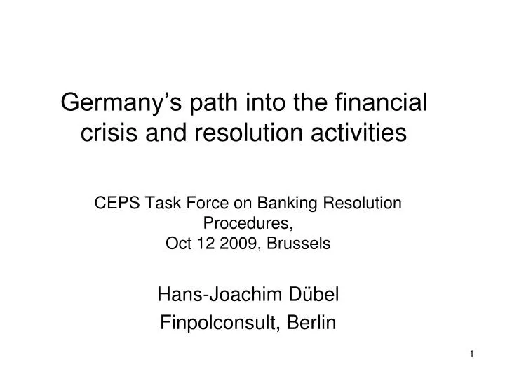 germany s path into the financial crisis and resolution activities
