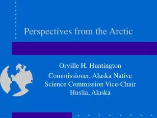 Perspectives from the Arctic