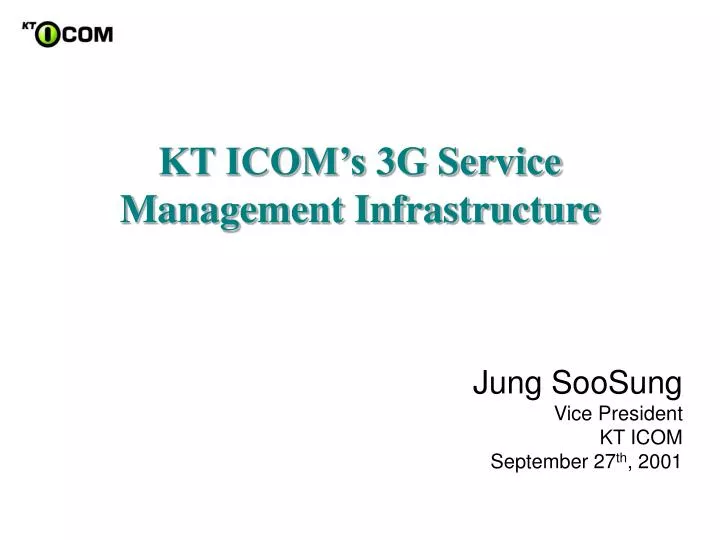 kt icom s 3g service management infrastructure