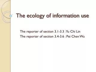 The ecology of information use